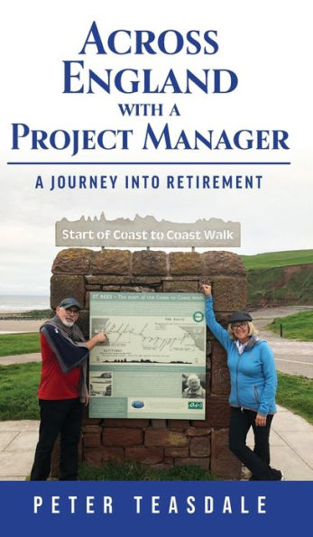 Across England With A Project Manager: A Journey Into Retirement