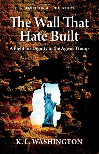 The Wall That Hate Built