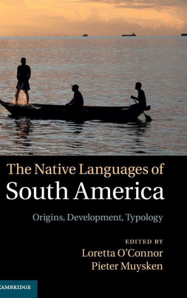 The Native Languages Of South America: Origins, Development, Typology