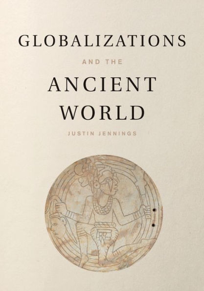 Globalizations And The Ancient World