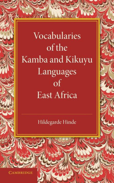 Vocabularies Of The Kamba And Kikuyu Languages Of East Africa