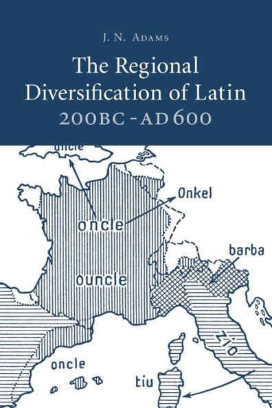 The Regional Diversification Of Latin 200 Bc - Ad 600