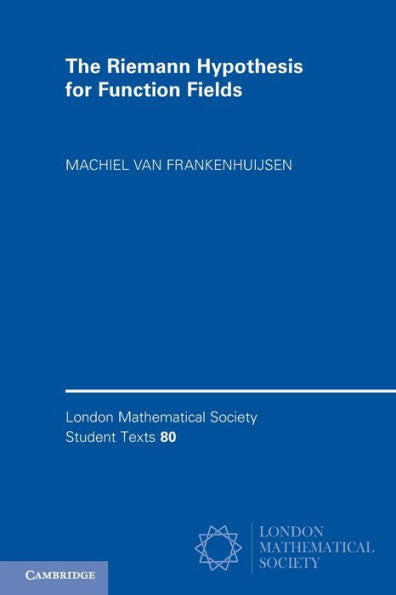 The Riemann Hypothesis For Function Fields: Frobenius Flow And Shift Operators (London Mathematical Society Student Texts, Series Number 80)