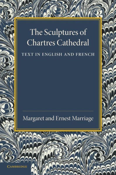 The Sculptures Of Chartres Cathedral (French And English Edition)