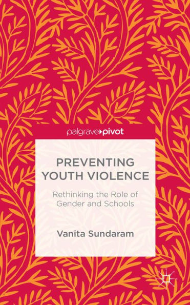 Preventing Youth Violence: Rethinking The Role Of Gender And Schools