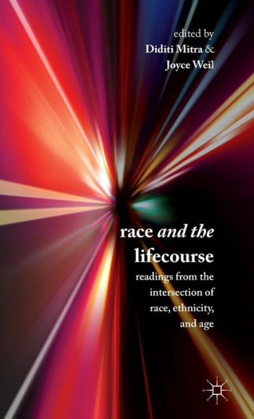 Race And The Lifecourse: Readings From The Intersection Of Race, Ethnicity, And Age