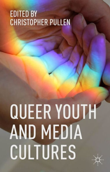 Queer Youth And Media Cultures