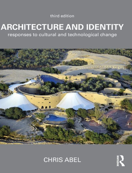 Architecture And Identity: Responses To Cultural And Technological Change