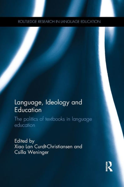 Language, Ideology And Education (Routledge Research In Language Education)