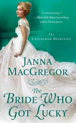 The Bride Who Got Lucky: The Cavensham Heiresses (The Cavensham Heiresses, 2)