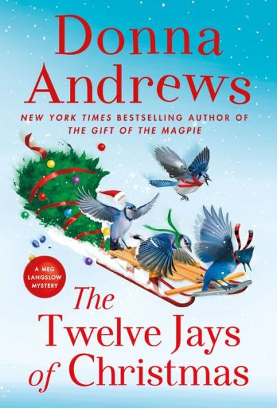 The Twelve Jays Of Christmas: A Meg Langslow Mystery (Meg Langslow Mysteries, 30) - 9781250851307