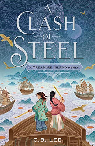 A Clash Of Steel: A Treasure Island Remix (Remixed Classics, 1)