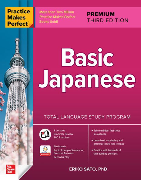 Practice Makes Perfect: Basic Japanese, Premium Third Edition (Practice Makes Perfect, Beginner-Advanced Beginner)