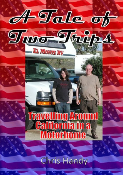 A Tale Of Two Trips: Travelling Around California In A Motorhome