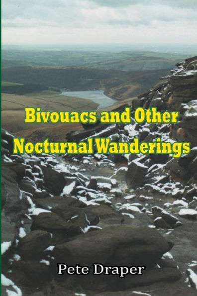 Bivouacs And Other Nocturnal Wanderings