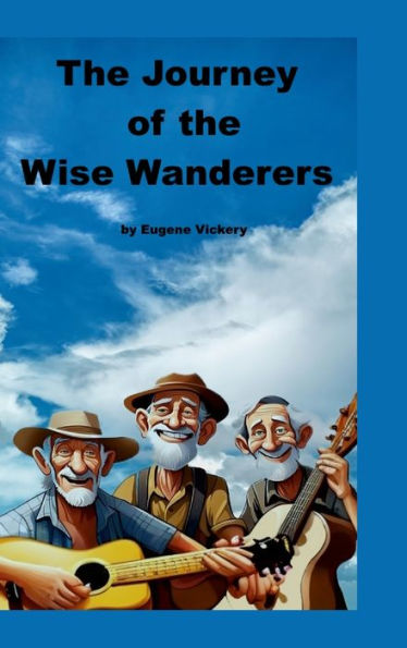 The Journey Of The Wise Wanderers