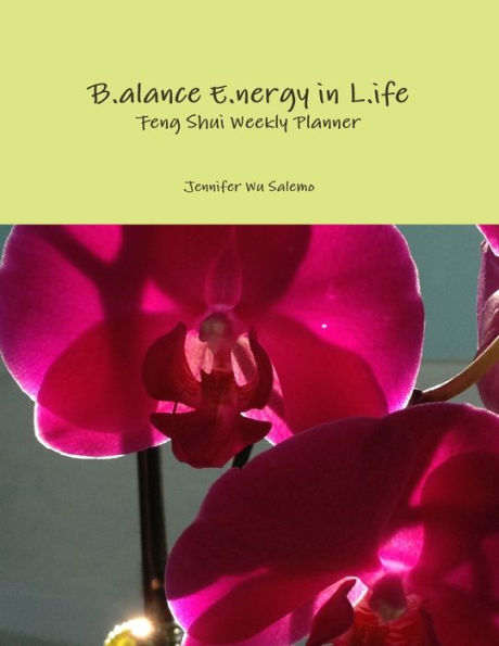 B.Alance E.Nergy In L.Ife Feng Shui Weekly Planner