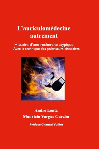 L'Auriculomédecine Autrement: Histoire D'Une Recherche Atypique (French Edition)