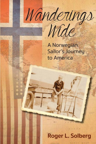 Wanderings Wide: A Norwegian Sailor's Journey To America