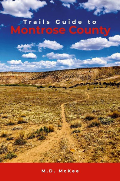 Trails Guide To Montrose County