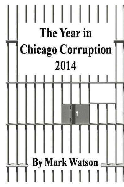 The Year In Chicago Corruption 2014