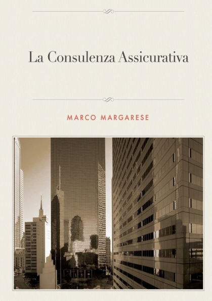 La Consulenza Assicurativa (Italian Edition)