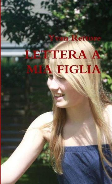 Lettera A Mia Figlia (Italian Edition)