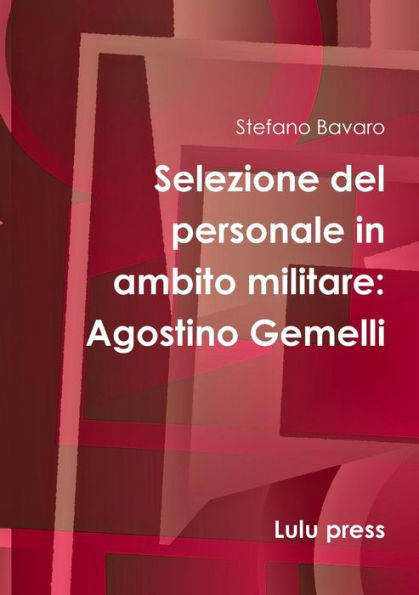 Selezione del personale in ambito militare: Agostino Gemelli (Italian Edition)