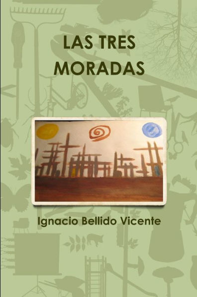 Las Tres Moradas (Spanish Edition)