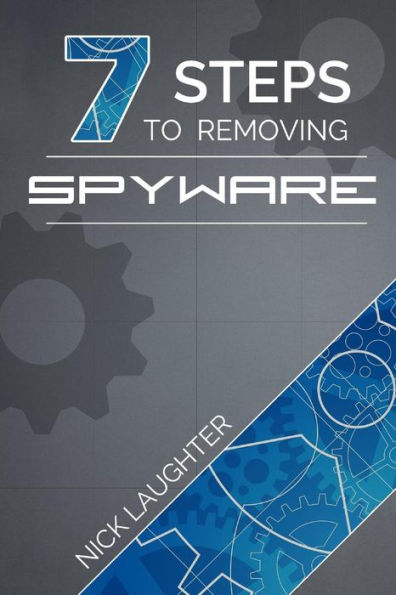 7 Steps To Removing Spyware