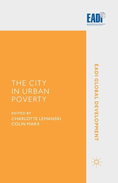 The City In Urban Poverty (Eadi Global Development Series)