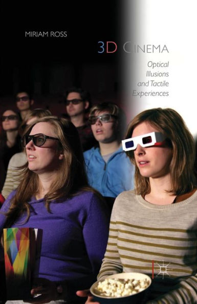 3D Cinema: Optical Illusions And Tactile Experiences