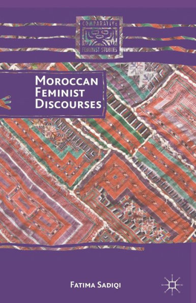 Moroccan Feminist Discourses (Comparative Feminist Studies)