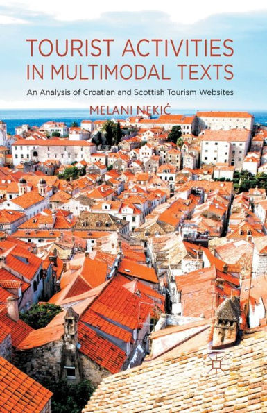 Tourist Activities In Multimodal Texts: An Analysis Of Croatian And Scottish Tourism Websites