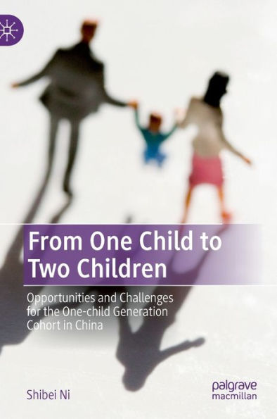 From One Child To Two Children: Opportunities And Challenges For The One-Child Generation Cohort In China