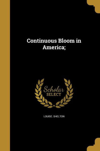 Continuous Bloom In America;