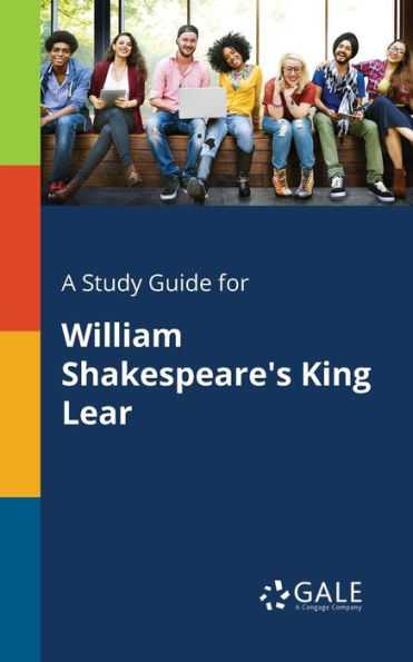 A Study Guide For William Shakespeare'S King Lear