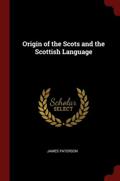 Origin Of The Scots And The Scottish Language