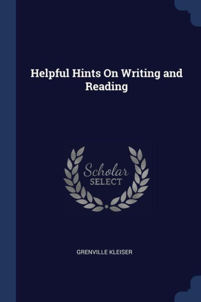 Helpful Hints On Writing And Reading