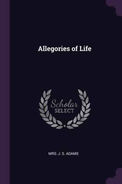 Allegories Of Life