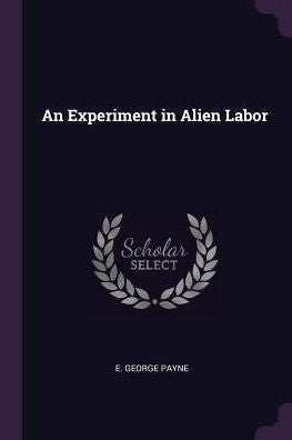 An Experiment In Alien Labor