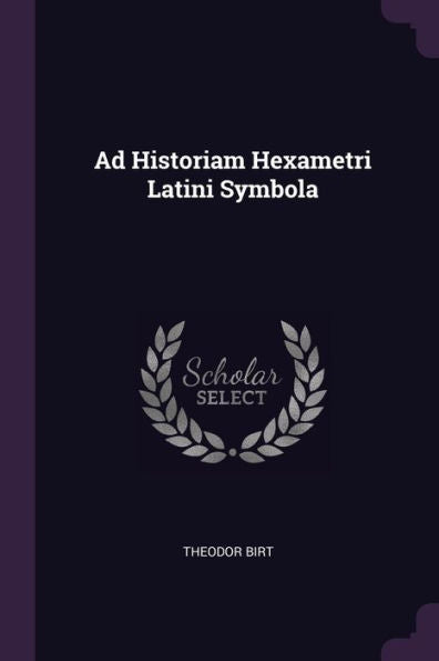 Ad Historiam Hexametri Latini Symbola