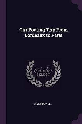 Our Boating Trip From Bordeaux To Paris