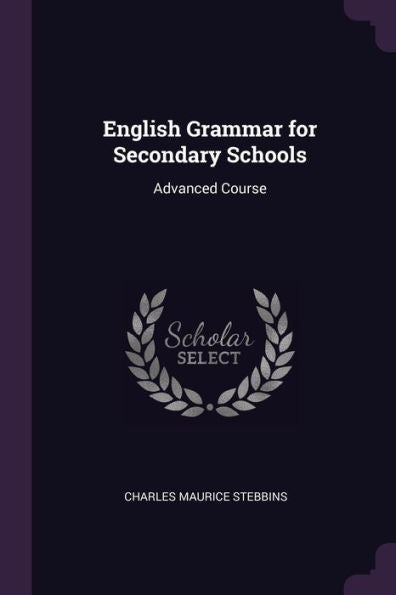 English Grammar For Secondary Schools: Advanced Course