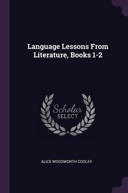 Language Lessons From Literature, Books 1-2