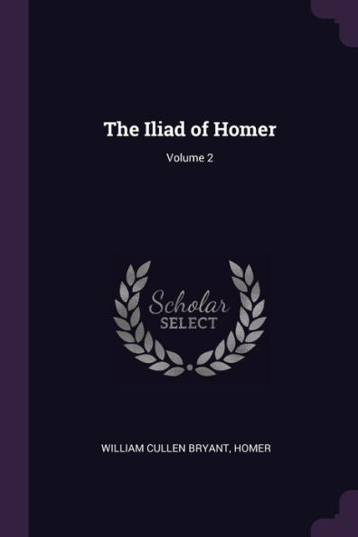 The Iliad Of Homer; Volume 2