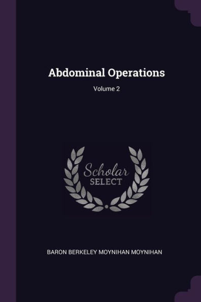 Abdominal Operations; Volume 2