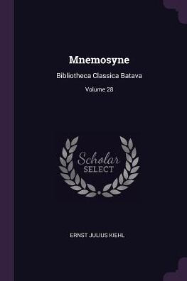 Mnemosyne: Bibliotheca Classica Batava; Volume 28