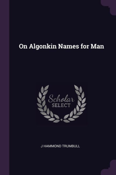 On Algonkin Names For Man