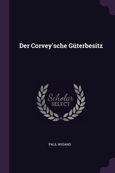 Der Corvey'sche G?Erbesitz